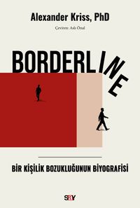 Borderline & Bir Kişilik Bozukluğunun Biyografisi