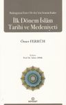 Başlangıçtan Emevi Devleti'nin Sonuna Kadar İlk Dönem İslam Tarihi ve Medeniyeti