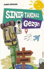 Sınır Tanımaz Gezgin & Güneş Ülkesine Yolculuk