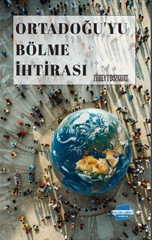 Ortadoğu'yu Bölme İhtirası