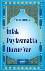İnfak Paylaşmakta Huzur Var
