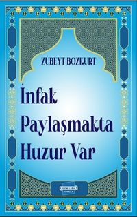 İnfak Paylaşmakta Huzur Var