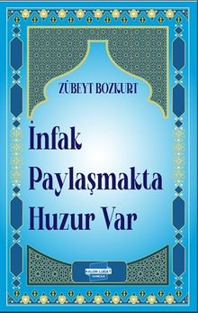 İnfak Paylaşmakta Huzur Var