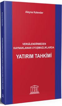 Vergilendirmeden Kaynaklanan Uyuşmazlıklarda Yatırım Tahkimi 