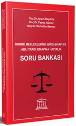 Hukuk Mesleklerine Giriş Sınavı ve Adli Yargı Sınavına Hazırlık Soru Bankası 