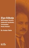 Ziya G&ouml;kalp & Bilinmeyen Yazıları, Hakkında Yazılanlar, Tartışmalar, Malta G&uuml;nleri