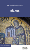 Bizans & Doğu Roma İmparatorluğu'nun Tarihi 326-1453