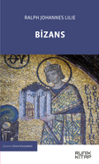 Bizans & Doğu Roma İmparatorluğu'nun Tarihi 326-1453