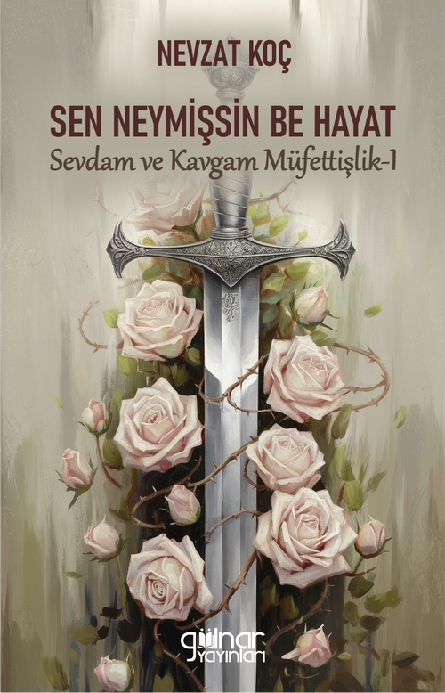 Sen Neymişsin Be Hayat & Sevdam ve Kavgam Müfettişlik I