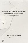 Satın Alınan Zaman &amp; Demokratik Kapitalizmin Gecikmiş Krizi