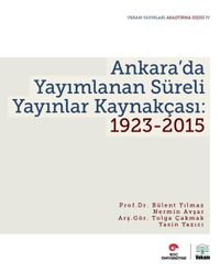 Ankara’da Yayımlanan Süreli Yayınlar Kaynakçası: 1923-2015