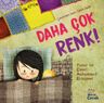 Daha Çok Renk !