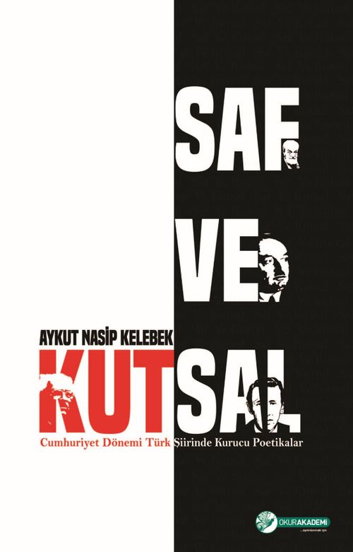 Saf ve Kutsal & Cumhuriyet Dönemi Türk Şiirinde Kurucu Poetikalar