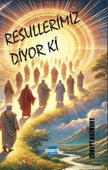 Resullerimiz Diyor Ki