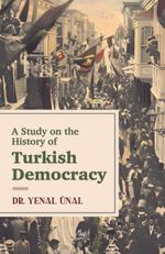 A Study On The History Of Turkish Democracy 