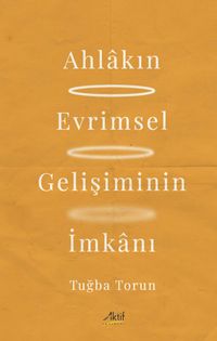 Ahlakın Evrimsel Gelişiminin İmkanı 