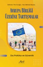 Avrupa Birliği Üzerine Tartışmalar & Dış Politika Ve Güvenlik