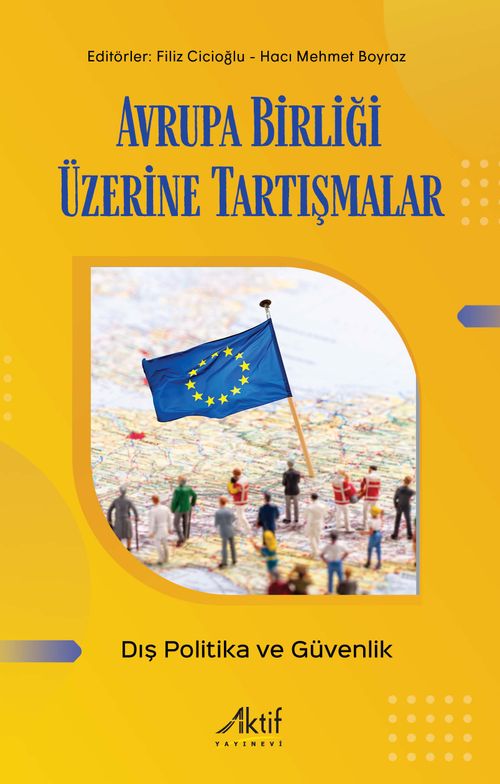 Avrupa Birliği Üzerine Tartışmalar & Dış Politika Ve Güvenlik