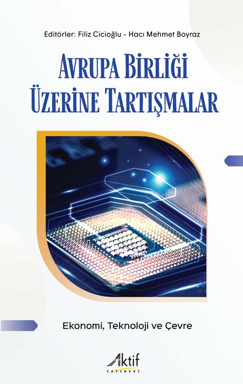 Avrupa Birliği Üzerine Tartışmalar & Ekonomi, Teknoloji ve Çevre