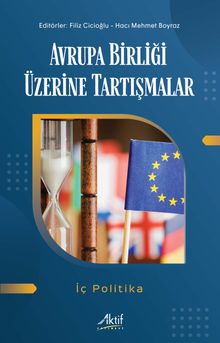 Avrupa Birliği Üzerine Tartışmalar & İç Politika
