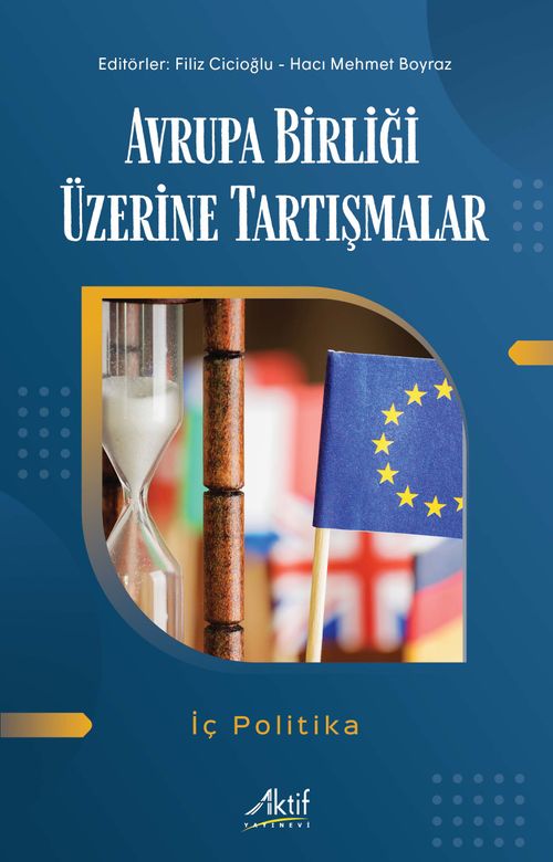 Avrupa Birliği Üzerine Tartışmalar & İç Politika