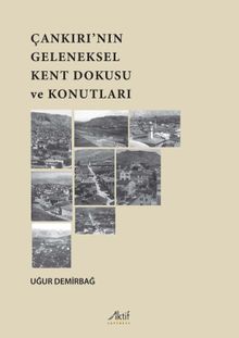 Çankırı'nın Geleneksel Kent Dokusu ve Konutları