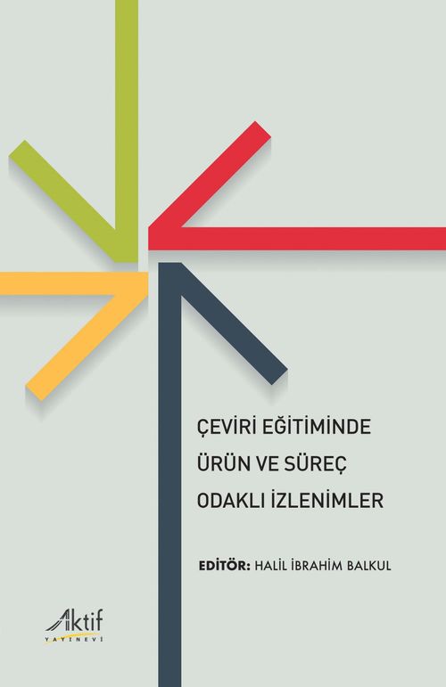 Çeviri Eğitiminde Ürün ve Süreç Odaklı İzlenimler