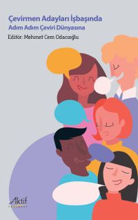 Çevirmen Adayları İşbaşında & Adım Adım Çeviri Dünyasına