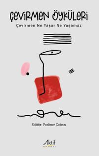 Çevirmen Öyküleri & Çevirmen Ne Yaşar Ne Yaşamaz