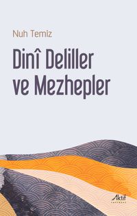 Dinȋ Deliller ve Mezhepler 