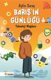 Barış'ın G&uuml;nl&uuml;ğ&uuml; & Teknoloji Mağduru