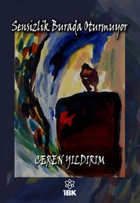 Sensizlik Burada Oturmuyor