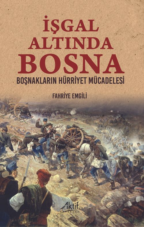 İşgal Altında Bosna & Boşnakların Hürriyet Mücadelesi