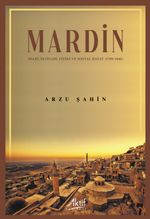 Mardin & İdari, İktisadi, Fiziki ve Sosyal Hayat  (1789-1840)