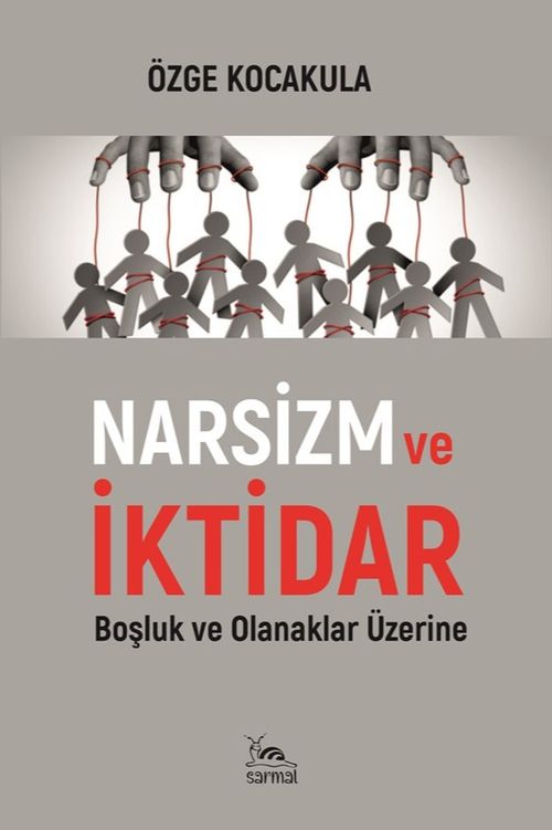 Narsizm ve İktidar & Boşluk ve Olanaklar Üzerine