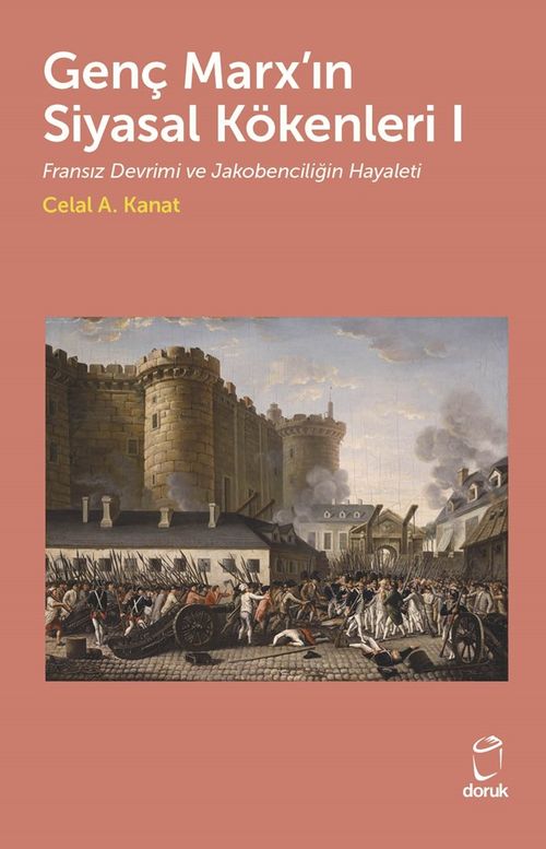 Genç Marx'ın Siyasal Kökenleri I & Fransız Devrimi ve Jakobenciliğin Hayaleti
