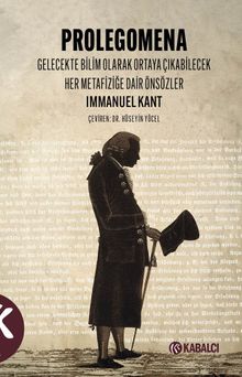 Prolegomena & Gelecekte Bilim Olarak Ortaya Çıkabilecek Her Metafiziğe Dair Önsözler