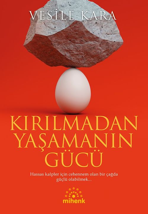 Kırılmadan Yaşamanın Gücü  