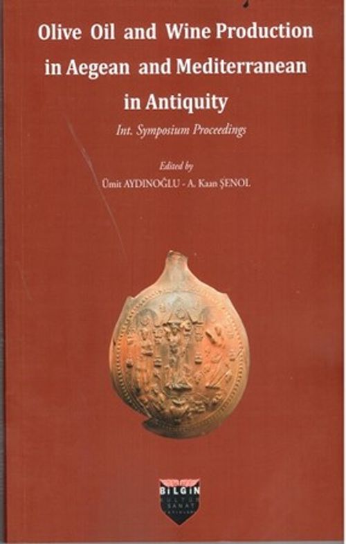 Olive Oil and Wine Production in Aegean and Mediterranean in Antiquity