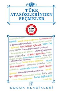 Türk Atasözlerinden Seçmeler / 100 Temel Eser