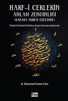 Harf-i Cerlerin Anlam Zenginliği Bakara Suresi Özelinde & Filolojik Tefsirlerdeki İhtilafların Anlama Yansımaları Bağlamında