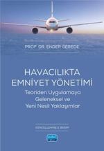 Havacılıkta Emniyet Yönetimi & Teoriden Uygulamaya Geleneksel ve Yeni Nesil Yaklaşımlar