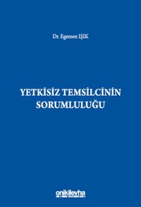 Yetkisiz Temsilcinin Sorumluluğu