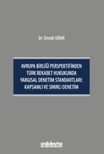 Avrupa Birliği Perspektifinden Türk Rekabet Hukukunda Yargısal Denetim Standartları: Kapsamlı ve Sınırlı Denetim