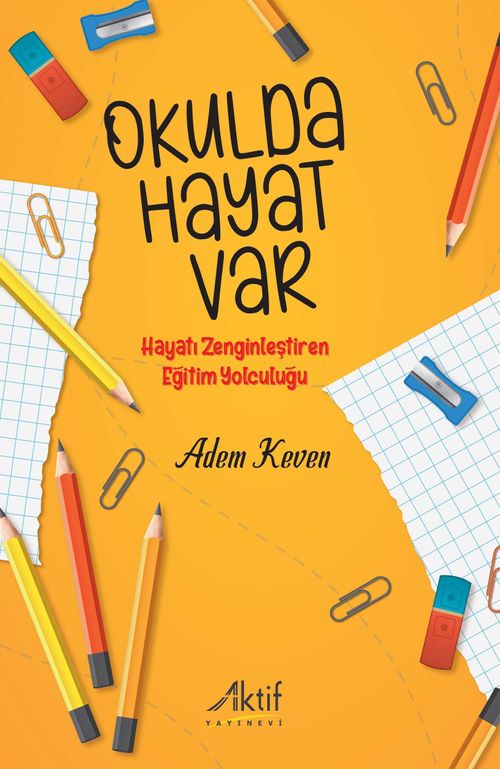 Okulda Hayat Var & Hayatı Zenginleştiren Eğitim Yolculuğu 