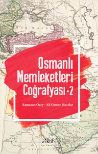 Osmanlı Memleketleri Coğrafyası 2