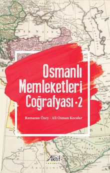 Osmanlı Memleketleri Coğrafyası 2