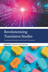 Revolutionizing Translation Studies & Synthesizing Translation With Ai And It Innovation