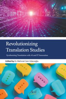 Revolutionizing Translation Studies & Synthesizing Translation With Ai And It Innovation