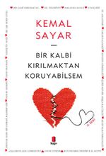 Bir Kalbi Kırılmaktan Koruyabilsem